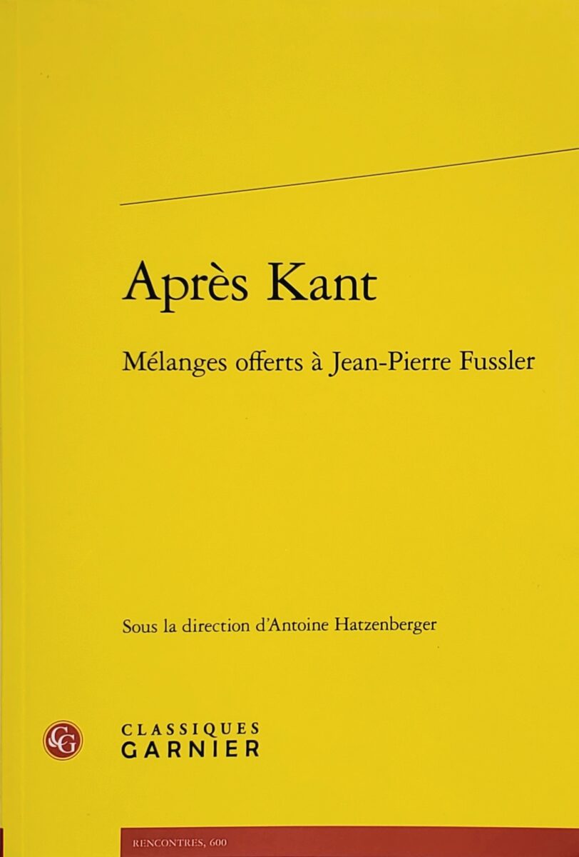 , Après Kant Mélanges offerts à Jean-Pierre Fussler