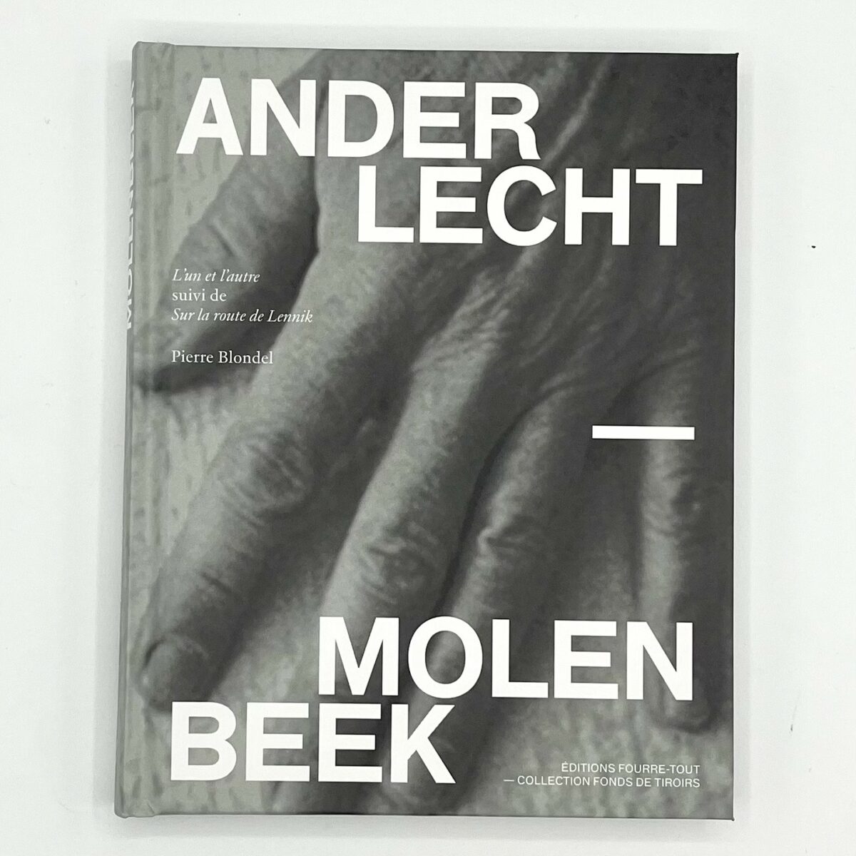 Couverture de Anderlecht — Molenbeek - Pierre Blondel, édition Fourre-Tout, Peinture Fraîche.