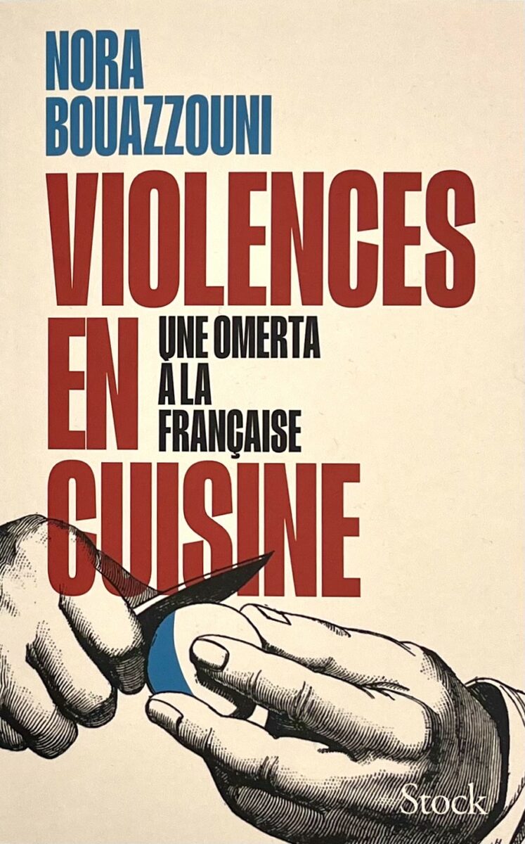 Nora Bouazzouni, Violences en cuisine, Une omerta à la française